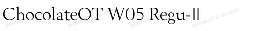 ChocolateOT W05 Regu字体转换